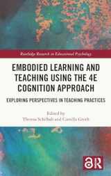 9781032377315-1032377313-Embodied Learning and Teaching Using the 4E Cognition Approach: Exploring Perspectives in Teaching Practices (Routledge Research in Educational Psychology)