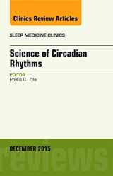 9780323402705-0323402704-Science of Circadian Rhythms, An Issue of Sleep Medicine Clinics (Volume 10-4) (The Clinics: Internal Medicine, Volume 10-4)