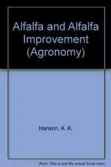 9780891180944-089118094X-Alfalfa and Alfalfa Improvement (AGRONOMY)