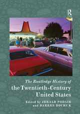 9780367354756-0367354756-The Routledge History of Twentieth-Century United States (Routledge Histories)