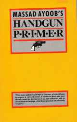 9780936279046-0936279044-Gun-Proof Your Children! / Massad Ayoob's Handgun Primer