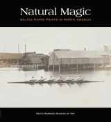 9780295994901-0295994908-Natural Magic: Salted Paper Prints in North America