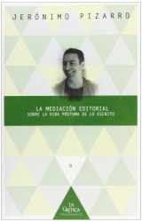 9788484897064-8484897060-La mediación editorial: sobre la vida póstuma de lo escrito (La crítica practicante. Ensayos latinoamericanos) (Spanish Edition)