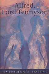 9780460878029-0460878026-Alfred, Lord Tennyson: Selected Poems (Everyman's Poetry Library)