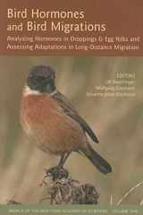 9781573315777-157331577X-Bird Hormones and Bird Migrations: Analyzing Hormones in Droppings and Egg Yolks and Assessing Adaptations in Long-Distance Migration (Annals of the New York Academy of Sciences)