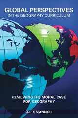 9780415475495-041547549X-Global Perspectives in the Geography Curriculum: Reviewing the Moral Case for Geography