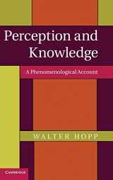 9781107003163-1107003164-Perception and Knowledge: A Phenomenological Account
