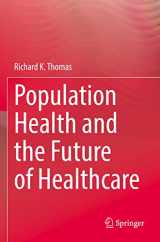 9783030838898-3030838897-Population Health and the Future of Healthcare
