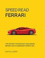 9780760360408-0760360405-Speed Read Ferrari: The History, Technology and Design Behind Italy's Legendary Automaker (Volume 3) (Speed Read, 3)