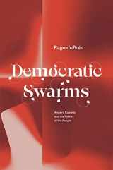 9780226815749-0226815749-Democratic Swarms: Ancient Comedy and the Politics of the People