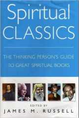 9781849011266-1849011265-Spiritual Classics: The Thinking Person's Guide to Great Spiritual Books