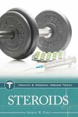 9781440802997-1440802998-Steroids (Health and Medical Issues Today)