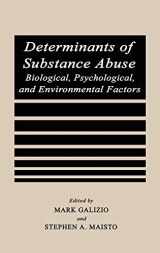 9780306418730-0306418738-Determinants of Substance Abuse: Biological , Psychological, and Environmental Factors (Perspectives on Individual Differences)