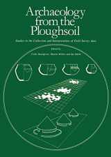 9780906090541-0906090547-Archaeology from the Ploughsoil: Studies in the Collection and Interpretation of Field Survey Data (Sheffield Excavation Reports (John Collis))