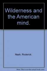 9780585341422-0585341427-Wilderness and the American Mind