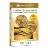 9780794849108-0794849105-United States Gold Counterfeit Detection Guide
