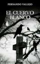 9786071119513-6071119510-El cuervo blanco / The White Crow (Spanish Edition)