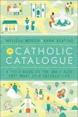 9781101903179-1101903171-The Catholic Catalogue: A Field Guide to the Daily Acts That Make Up a Catholic Life