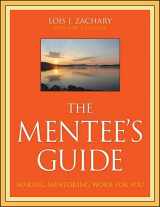 9780470563540-0470563540-The Mentee's Guide: Making Mentoring Work for You