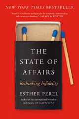 9780062322593-0062322591-The State of Affairs: Rethinking Infidelity