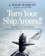 9781591847533-1591847532-Turn Your Ship Around!: A Workbook for Implementing Intent-Based Leadership in Your Organization