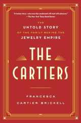 9780525621638-0525621636-The Cartiers: The Untold Story of the Family Behind the Jewelry Empire