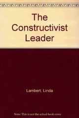 9780807734636-0807734632-The Constructivist Leader