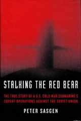 9780312380236-0312380232-Stalking the Red Bear: The True Story of a U.S. Cold War Submarine's Covert Operations Against the Soviet Union