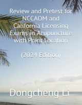 9781694525574-1694525570-Review and Pretest for NCCAOM and California Licensing Exams in Acupuncture with Point Location