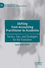 9783030675455-3030675459-Shifting from Accounting Practitioner to Academia: Tactics, Tips, and Strategies for the Transition (Palgrave Studies in Accounting and Finance Practice)