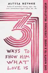 9781400228652-1400228654-31 Ways to Show Him What Love Is: One Month to a More Lifegiving Relationship