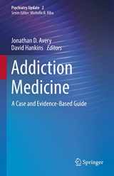 9783030864293-3030864294-Addiction Medicine: A Case and Evidence-Based Guide (Psychiatry Update, 2)