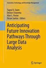 9783319390543-3319390546-Anticipating Future Innovation Pathways Through Large Data Analysis (Innovation, Technology, and Knowledge Management)