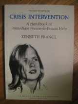 9780398065805-0398065802-Crisis Intervention: Handbook Of Immediate Person To Person Help
