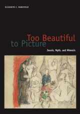 9780816647491-0816647496-Too Beautiful to Picture: Zeuxis, Myth, and Mimesis