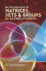 9780486650777-0486650774-An Introduction to Matrices, Sets and Groups for Science Students (Dover Books on Mathematics)