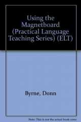 9780043710678-0043710670-Using the magnetboard (Practical language teaching)