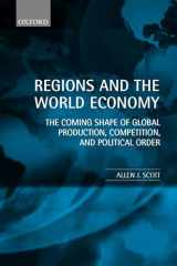 9780198296584-0198296584-Regions and the World Economy: The Coming Shape of Global Production, Competition, and Political Order