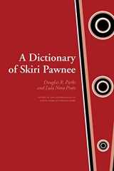 9780803219267-0803219261-A Dictionary of Skiri Pawnee (Studies in the Anthropology of North American Indians)