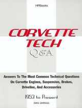 9781557883766-1557883769-Corvette Q & A HP1376: Answers Most Common Technical Questions Corvette SuspensionBrakes Driveline Acc