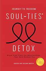 9780578250830-0578250837-Journey to Freedom: The Soul-Ties Detox: Break Free From the Relationships That Have Broken You