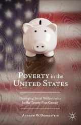 9781137485472-1137485477-Poverty in the United States: Developing Social Welfare Policy for the Twenty-First Century