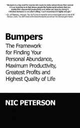 9781956955347-1956955348-Bumpers: The Framework for Finding Your Personal Abundance, Maximum Productivity, Greatest Profits and Highest Quality of Life