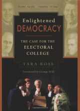 9780974670157-0974670154-Enlightened Democracy: The Case For The Electoral College