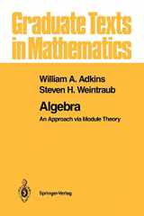 9781461269489-1461269482-Algebra: An Approach via Module Theory (Graduate Texts in Mathematics, 136)