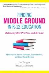 9780979629563-097962956X-Finding Middle Ground in K-12 Education: Balancing Best Practices and the Law