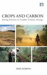 9781849713757-1849713758-Crops and Carbon: Paying Farmers to Combat Climate Change