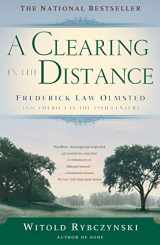 9780684865751-0684865750-A Clearing In The Distance: Frederick Law Olmsted and America in the 19th Century