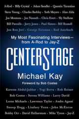 9781982152031-1982152036-CenterStage: My Most Fascinating Interviews―from A-Rod to Jay-Z
