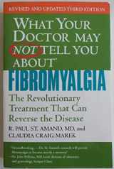 9781455502714-1455502715-WHAT YOUR DOCTOR MAY NOT TELL YOU ABOUT (TM): FIBROMYALGIA: The Revolutionary Treatment That Can Reverse the Disease